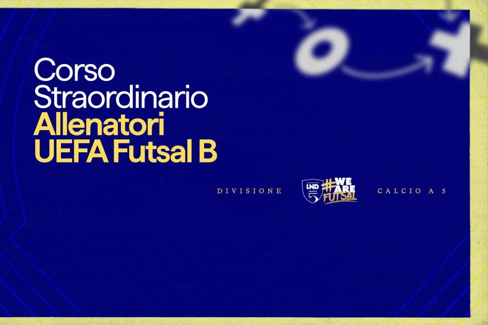 Corso Straordinario per Allenatori UEFA Futsal B