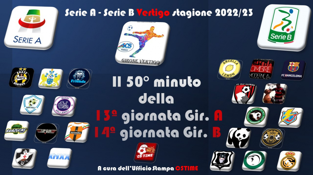 Gir. VERTIGO Serie A 13ª giornata Serie B 14ª giornata