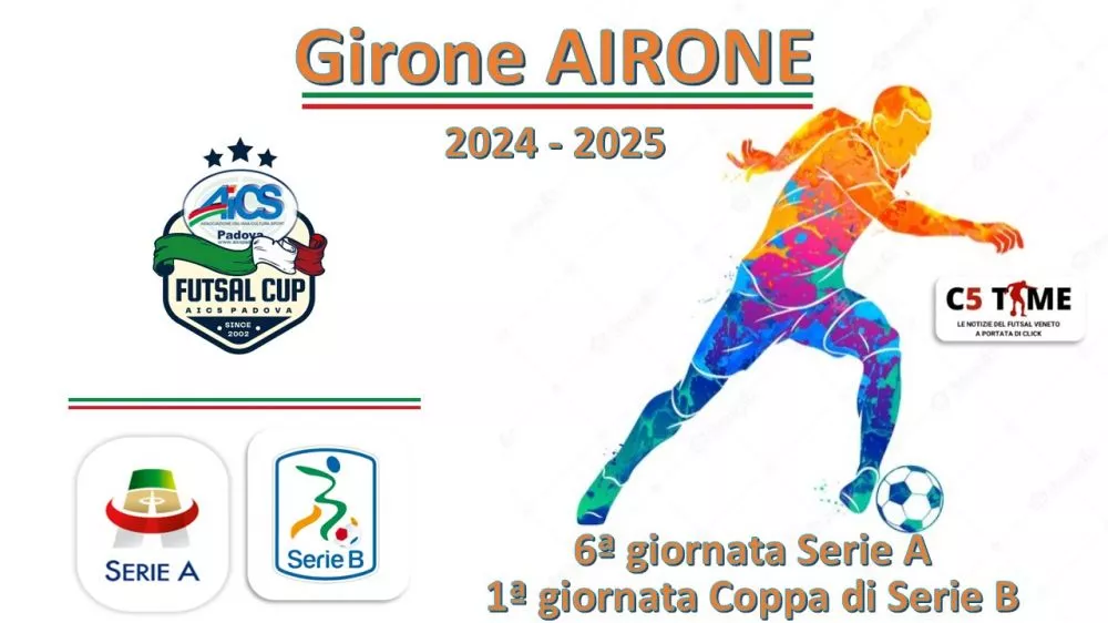 Girone AIRONE  Serie A 6ª giornata  Serie B Coppa 1ª giornata