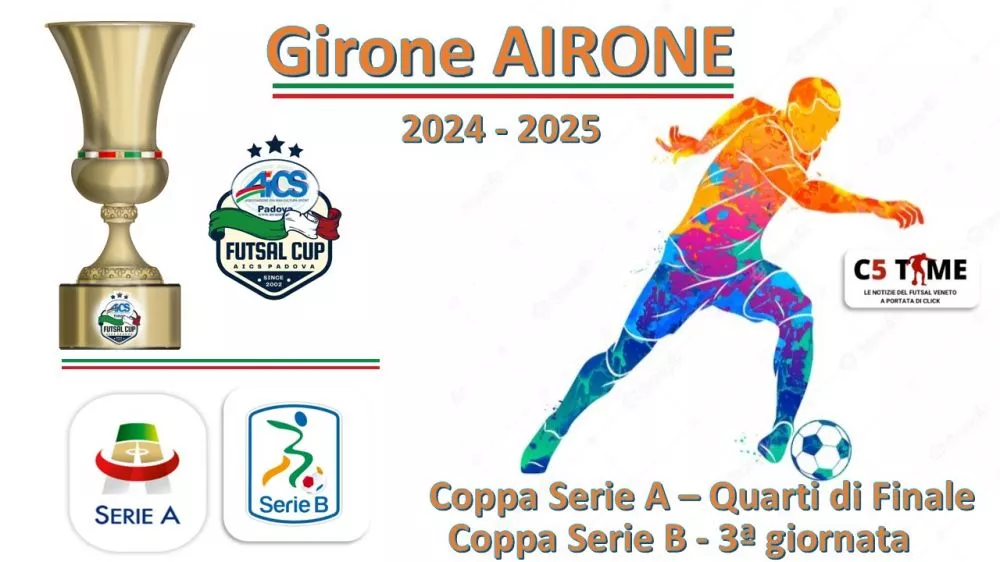 Girone AIRONE Coppa Serie A – Quarti di Finale Coppa Serie B - 3ª giornata