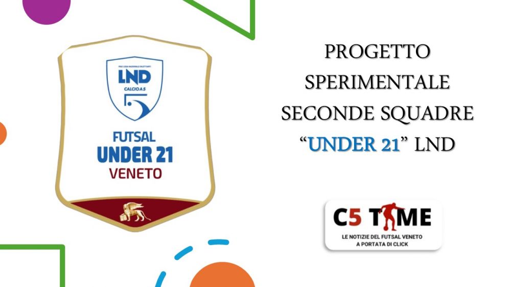 PROGETTO SPERIMENTALE SECONDE SQUADRE “UNDER 21” LND